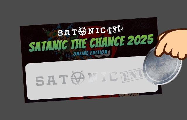 サタニック・ザ・チャンス 2025〜5月編〜
